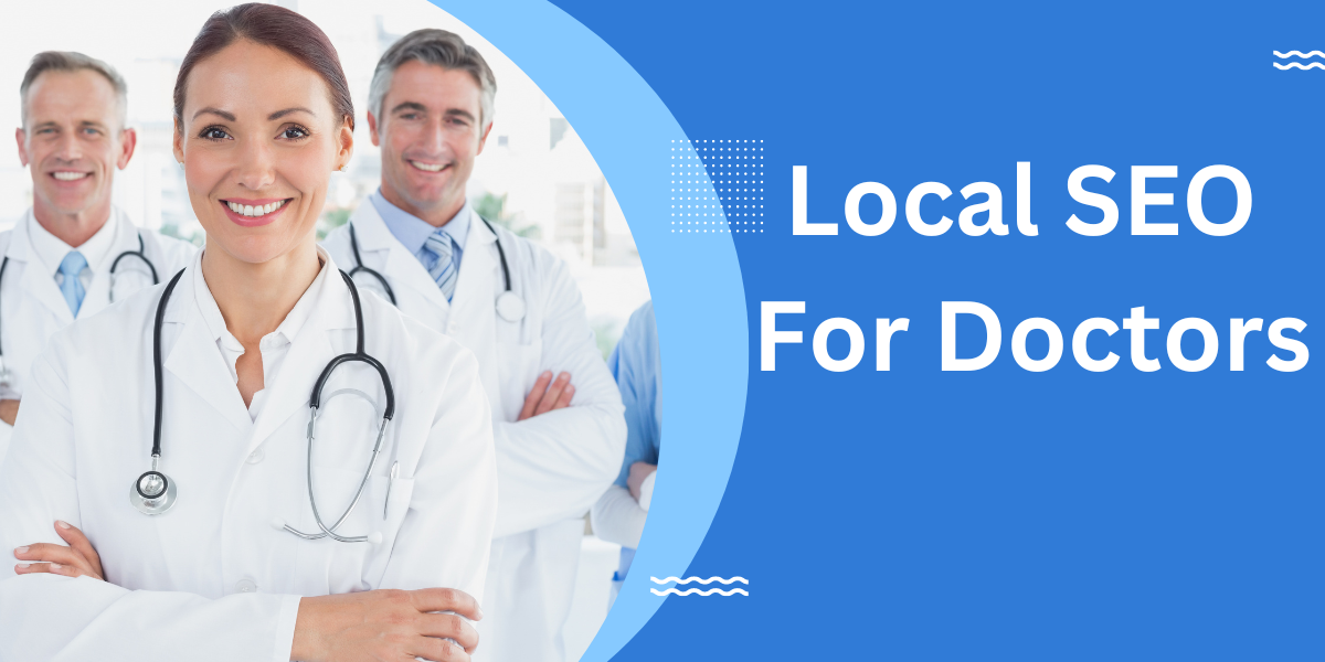 Local SEO For Doctors