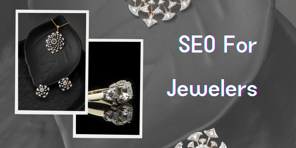 SEO For Jewelers