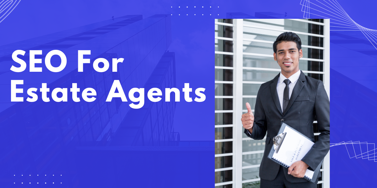 SEO For Estate Agents