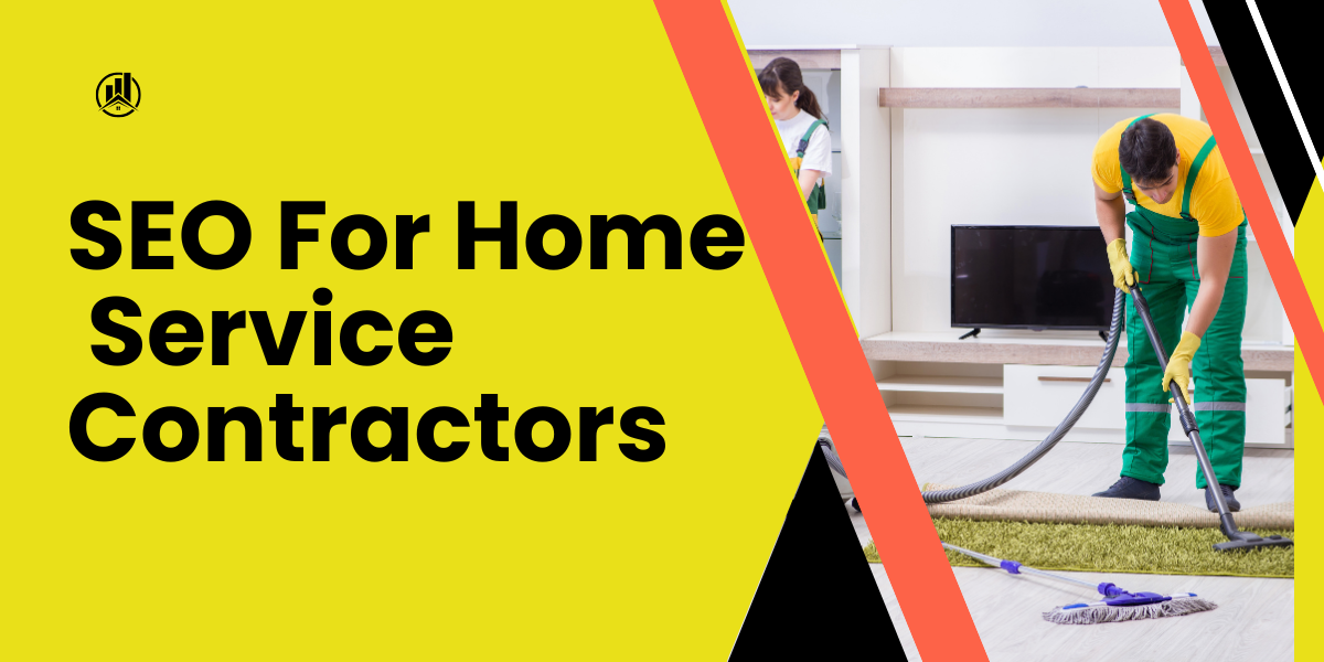 SEO For Home Service Contractors