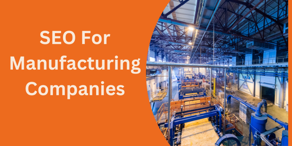 SEO For Manufacturing Companies