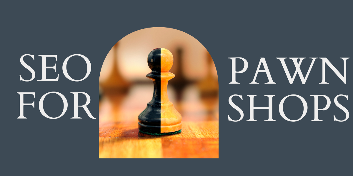 SEO For Pawn Shops