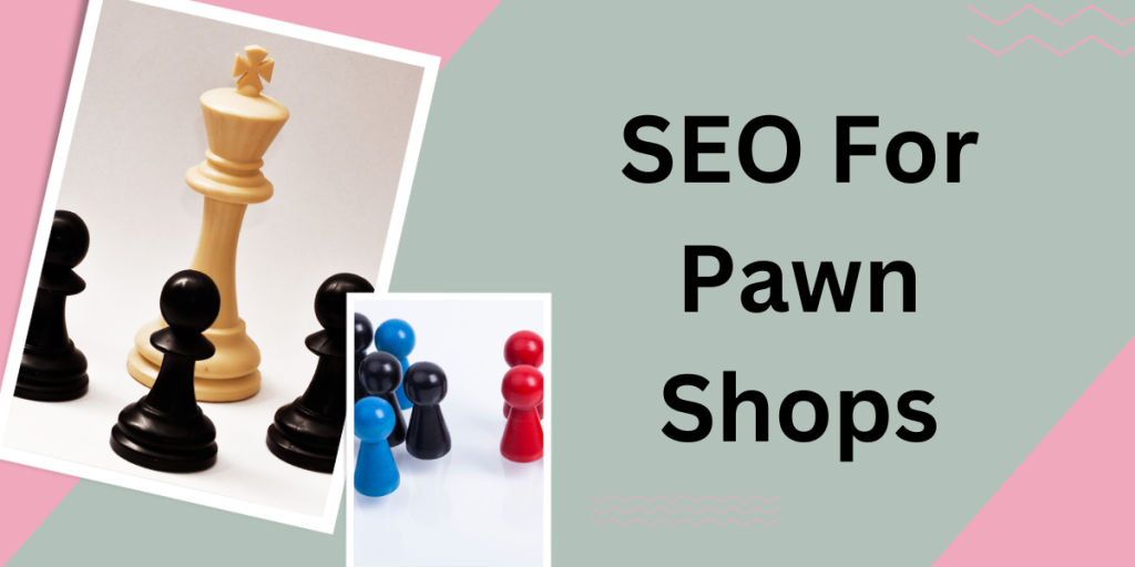 seo for pawn shops