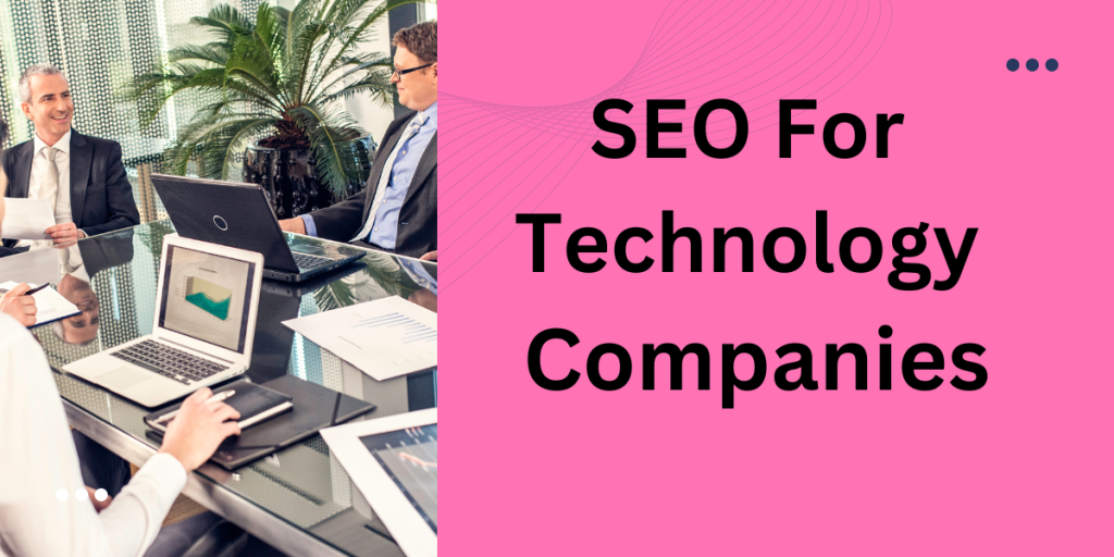SEO For Technology Companies