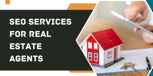 SEO Services For Real Estate Agents