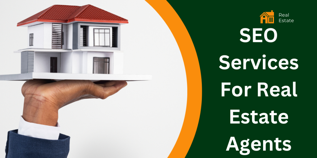 SEO Services For Real Estate Agents