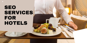 SEO Services For Hotels