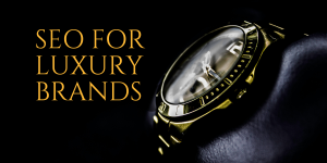 seo for luxury brands