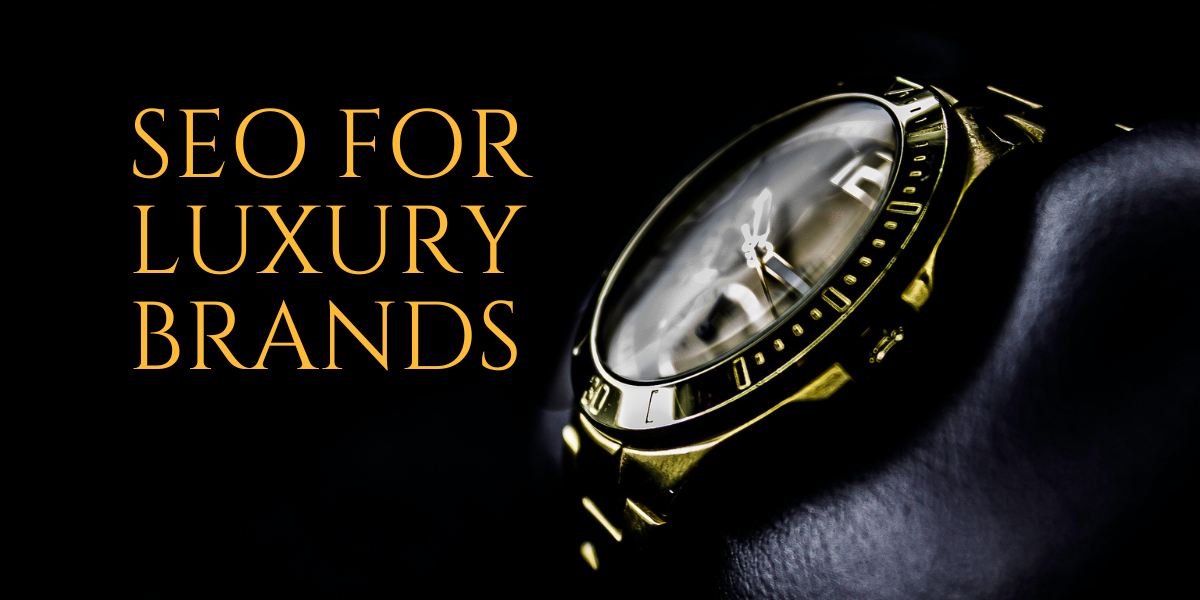 seo for luxury brands