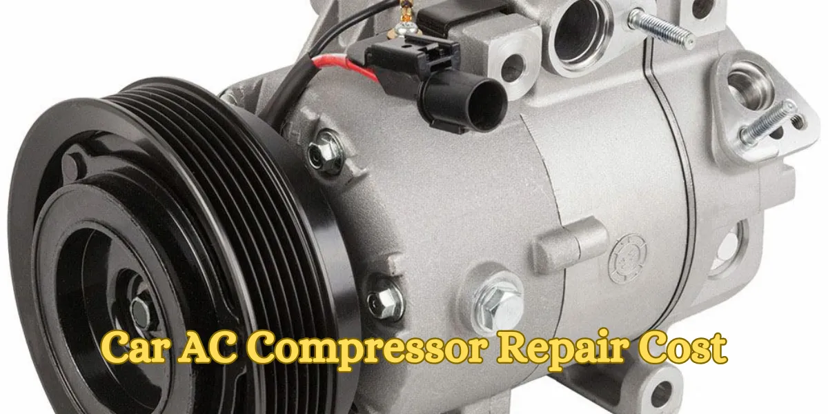 Car AC Compressor Repair Cost