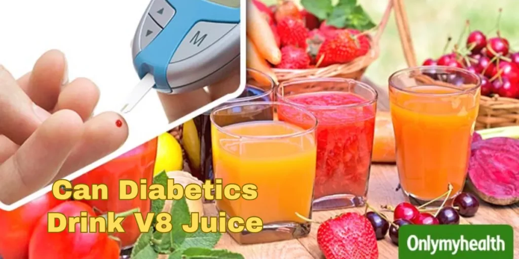 Can Diabetics Drink V8 Juice