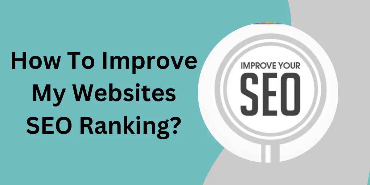 How To Improve My Websites SEO Ranking