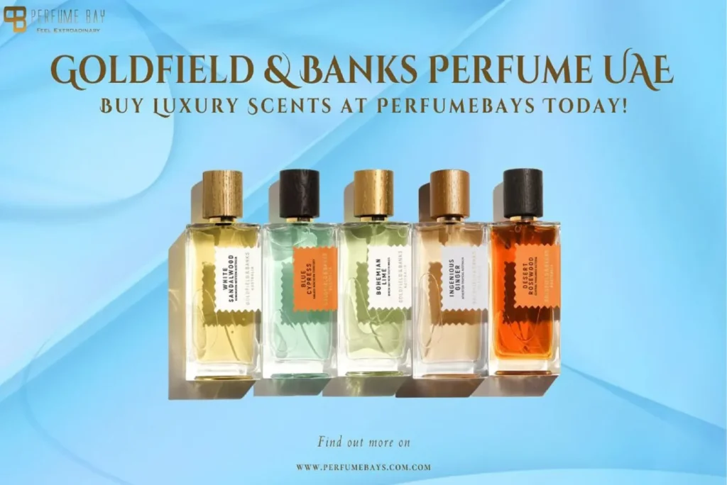 Goldfield & Banks UAE – Shop Luxury Perfumes at Perfumebays